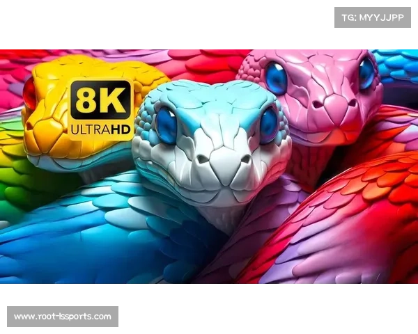 8K+HDR技术组合提升画质标准,还原赛场细节